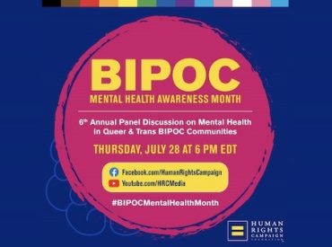 Human Rights Campaign’s 6th Annual Panel Discussion on Mental Health in Queer & Trans BIPOC Communities