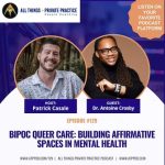 BIPOC Queer Care: Building Affirmative Spaces in Mental Health